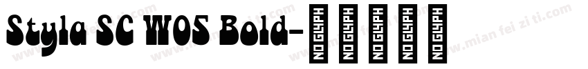 Styla SC W05 Bold字体转换
